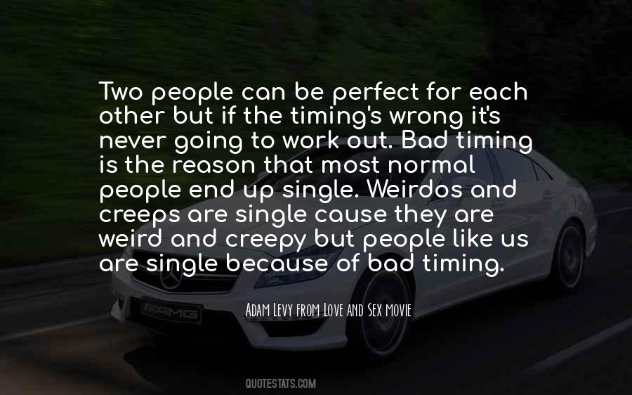 If The Timing Is Wrong Quotes #1275651