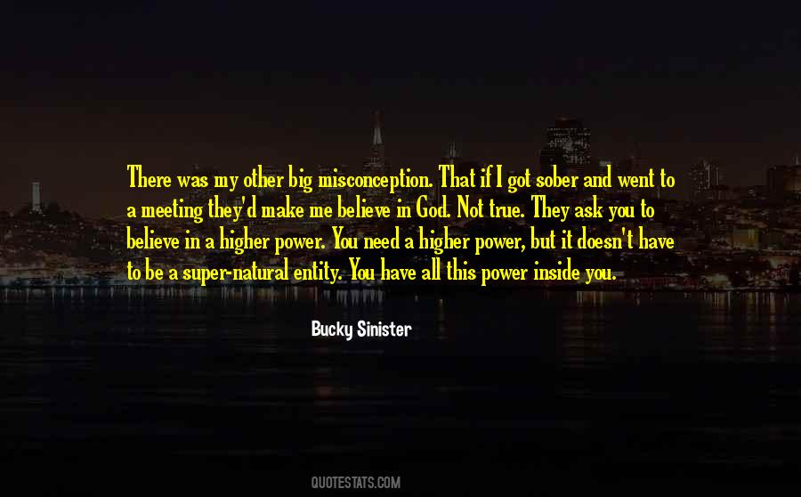 Believe In A Higher Power Quotes #169859