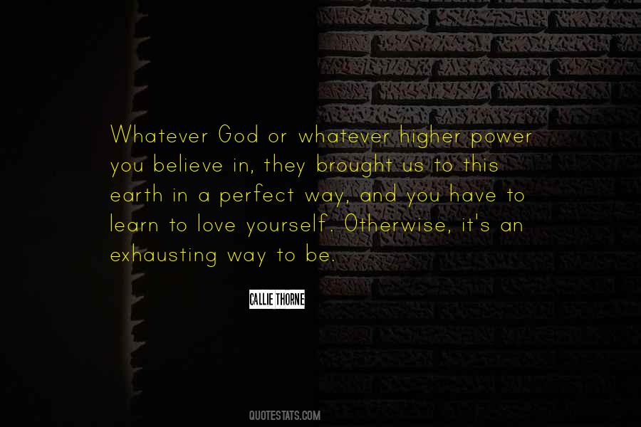 Believe In A Higher Power Quotes #273771