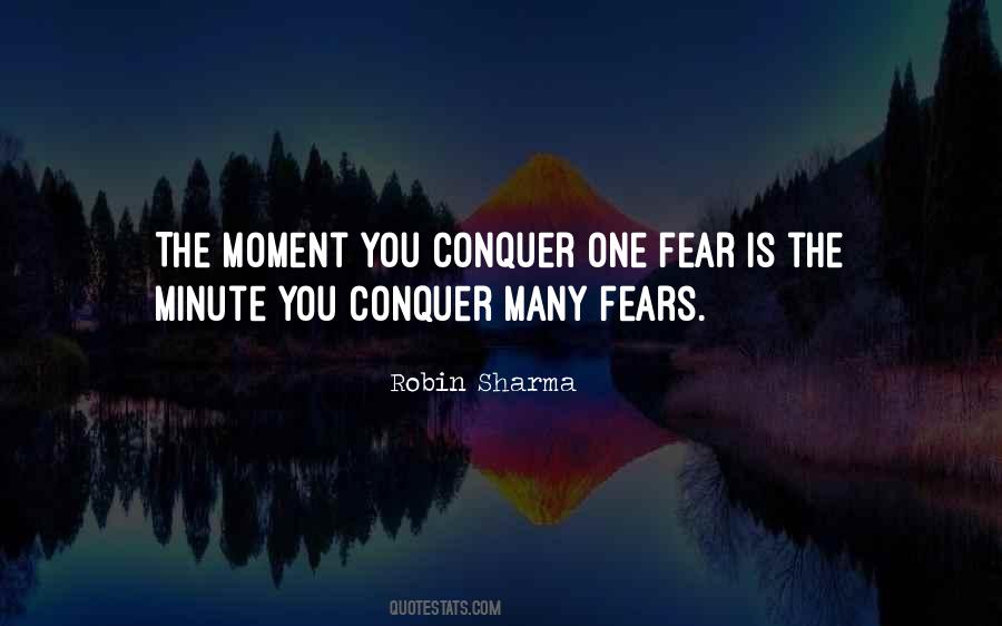Conquer The Fear Quotes #1553984