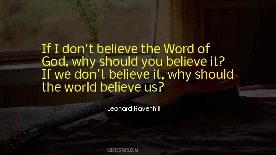 Why Should I Believe You Quotes #1259849