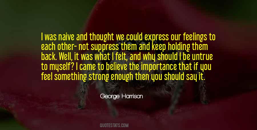Why Should I Believe You Quotes #1525979