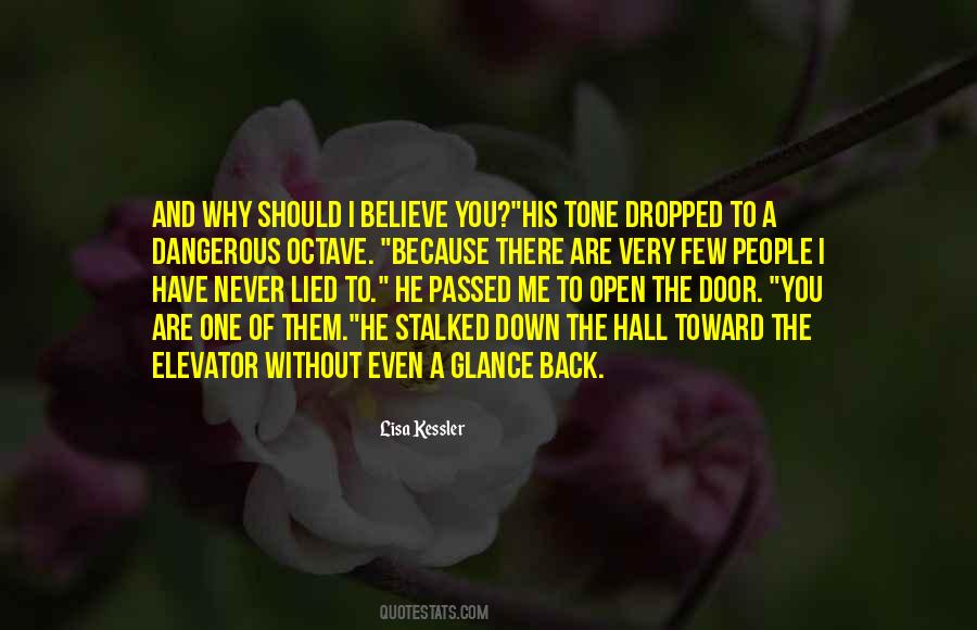 Why Should I Believe You Quotes #861215
