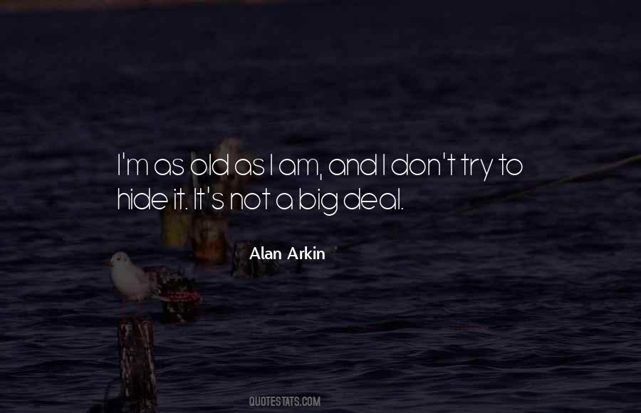 I Am Not Old Quotes #43611