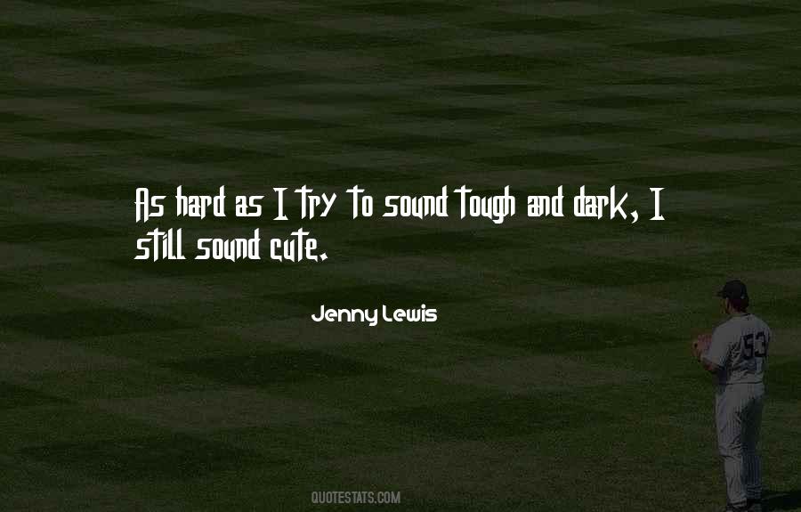 Hard And Tough Quotes #945036