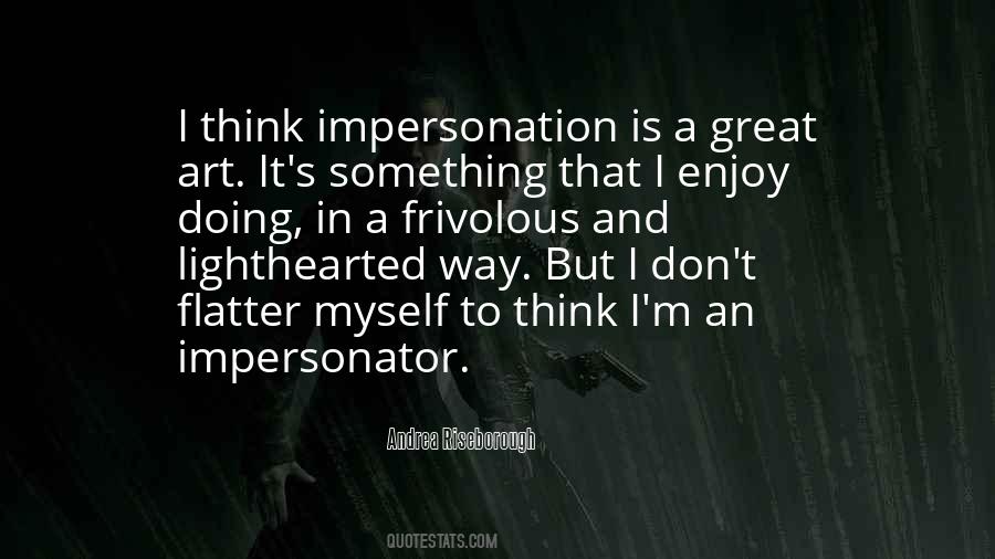 Quotes About Impersonator #1636553