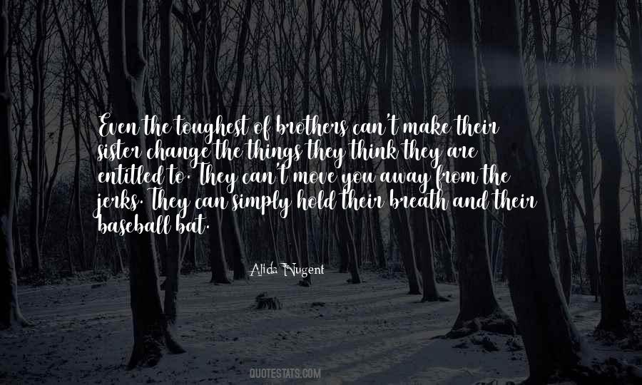 Sister Change Quotes #161623