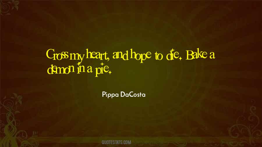 Cross My Heart And Hope To Die Quotes #820501