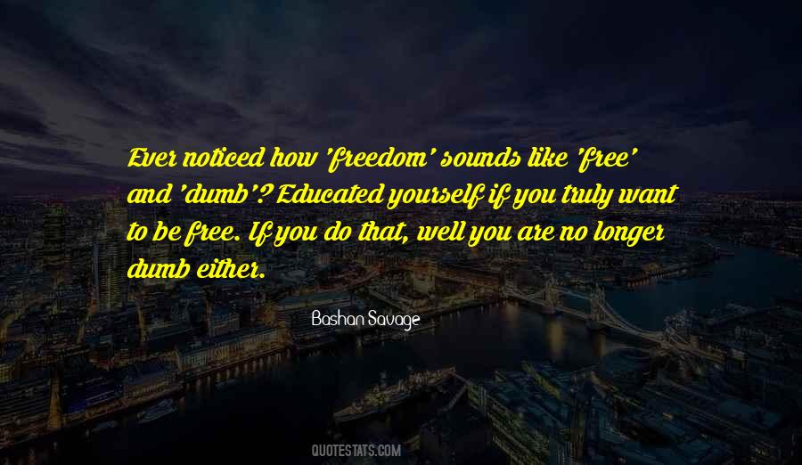 How To Be Free Quotes #1339661