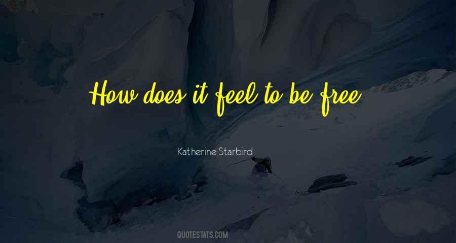 How To Be Free Quotes #1777383