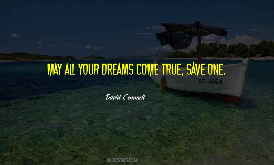 May Your Dreams Quotes #1602507