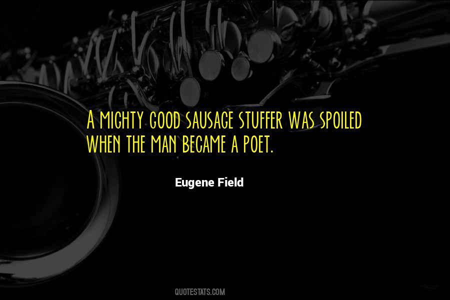 Mighty Good Man Quotes #1119846