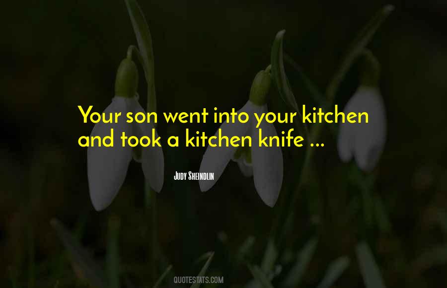 Kitchen Knife Quotes #1461489