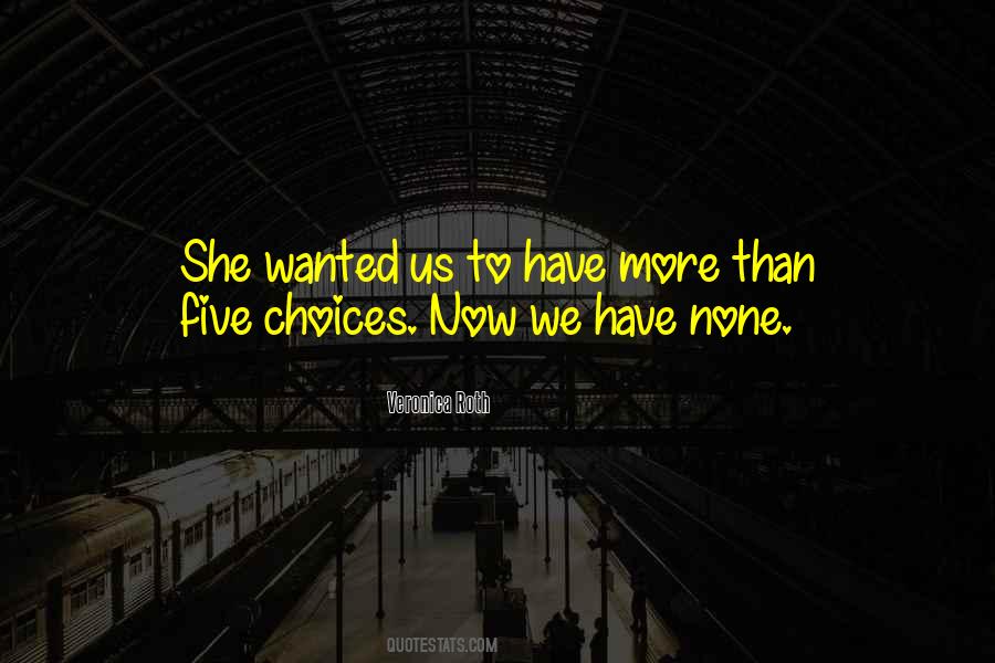 More Choice Quotes #246249