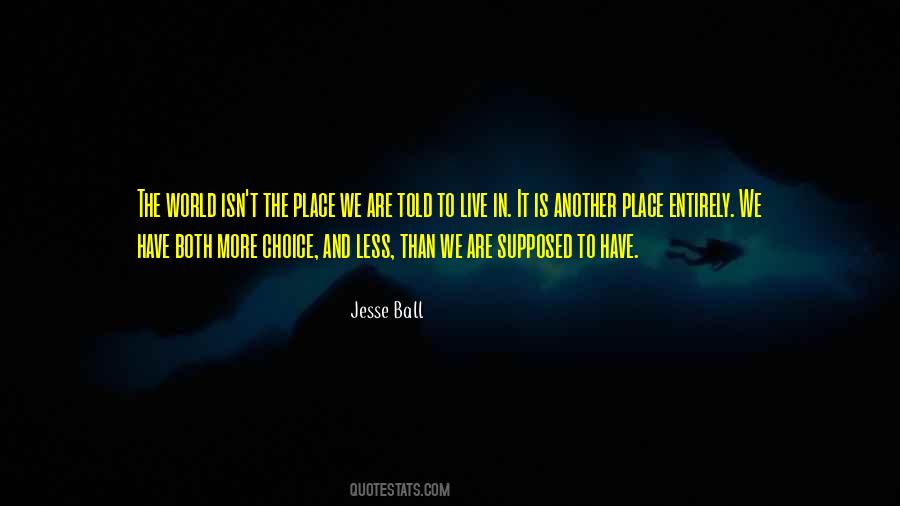 More Choice Quotes #909047