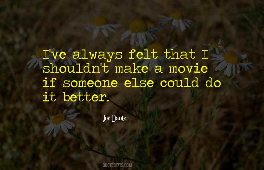 If I Could Make It Better Quotes #453439