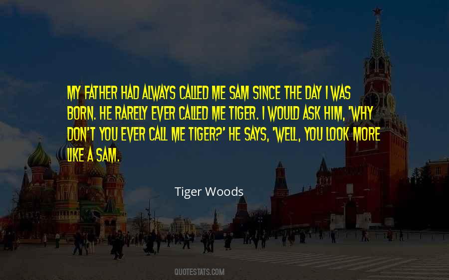 Be Like A Tiger Quotes #1615874