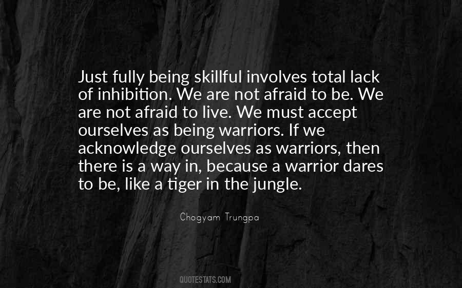 Be Like A Tiger Quotes #782131