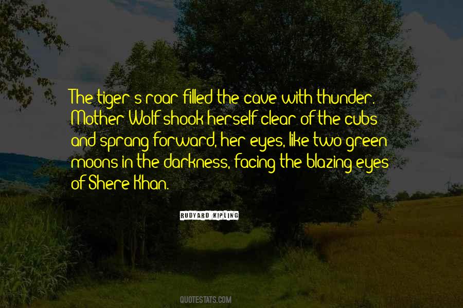 Be Like A Tiger Quotes #984712