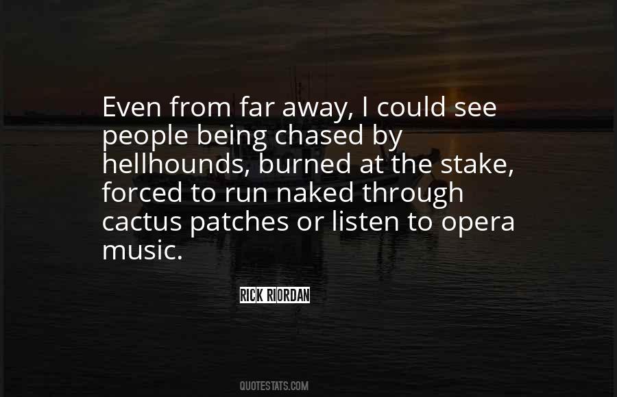 Run Far Away Quotes #1058437