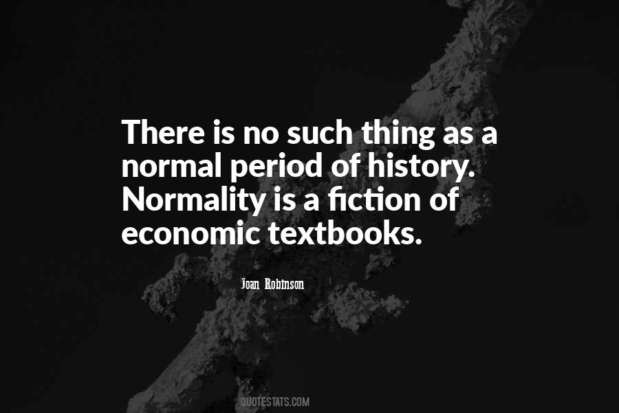 There Is No Such Thing As Normal Quotes #345150