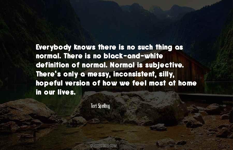 There Is No Such Thing As Normal Quotes #906462
