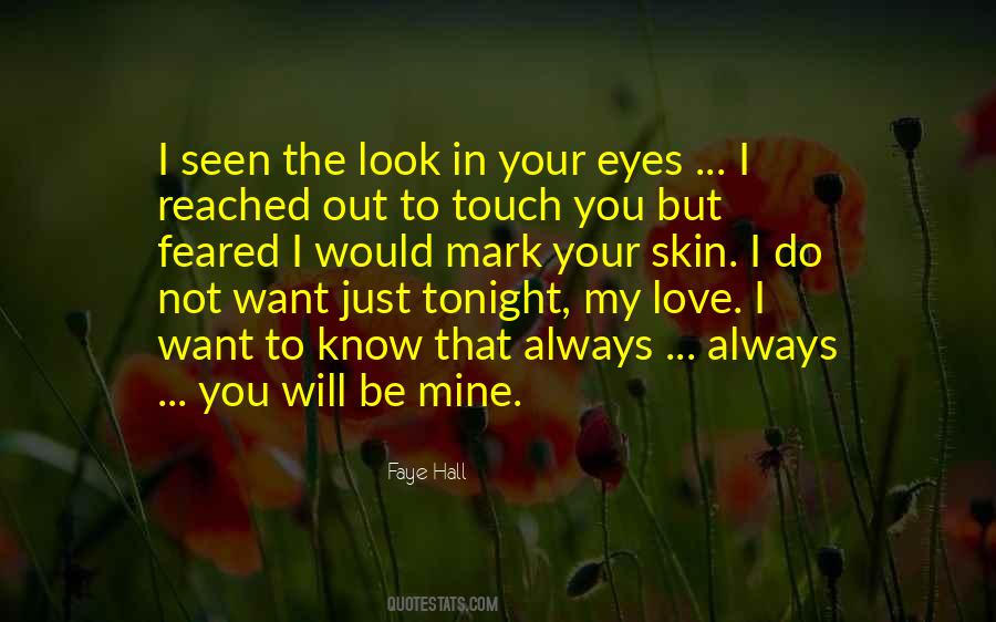 Quotes About The Look In Your Eyes #216538