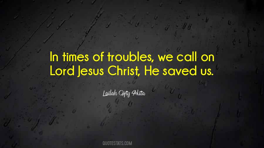 In Times Of Troubles Quotes #1456025