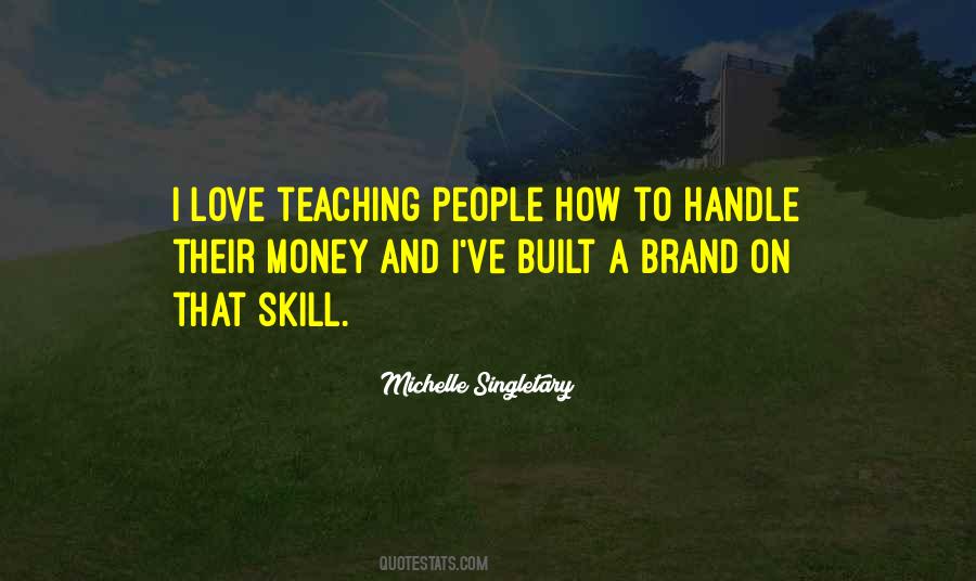 Quotes About Teaching People #573892