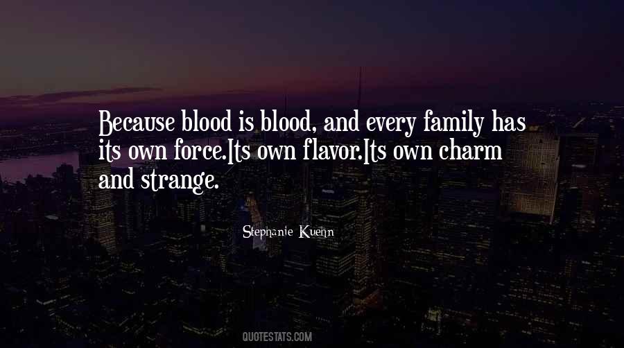 Blood Is Blood Quotes #1056376