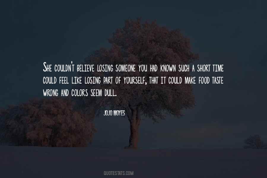 I Have Only Known You For A Short Time Quotes #1289763
