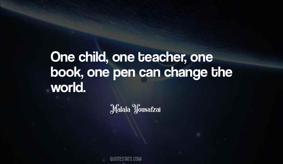 One Child One Teacher Quotes #459028