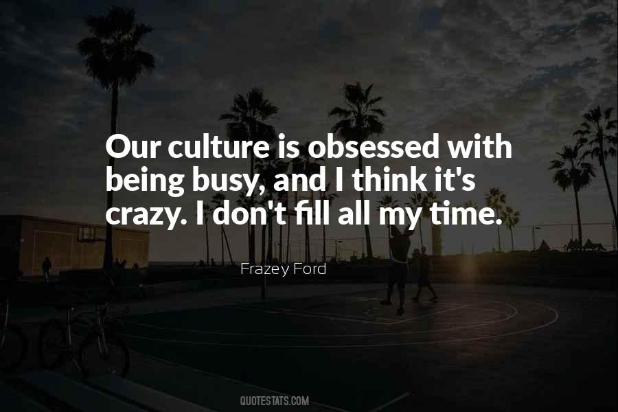 Yes I Am Busy Quotes #15198