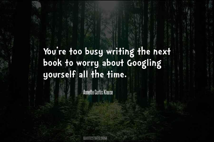Yes I Am Busy Quotes #21020