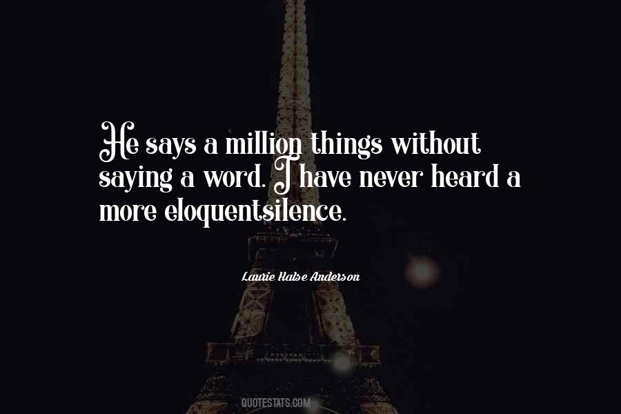 Eloquent Silence Quotes #1163721