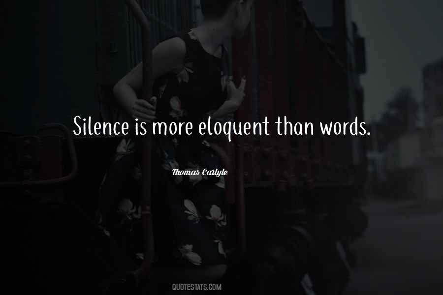 Eloquent Silence Quotes #1314463