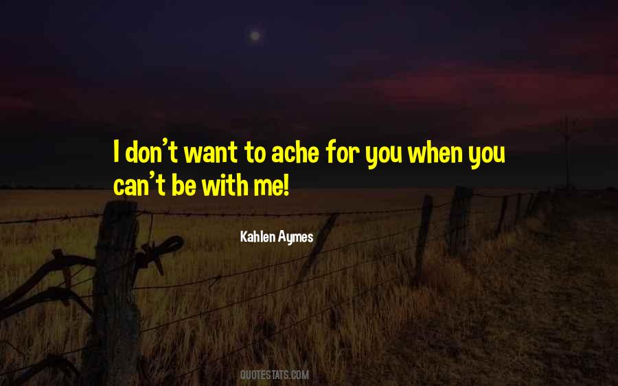 You Want To Be Me Quotes #38749