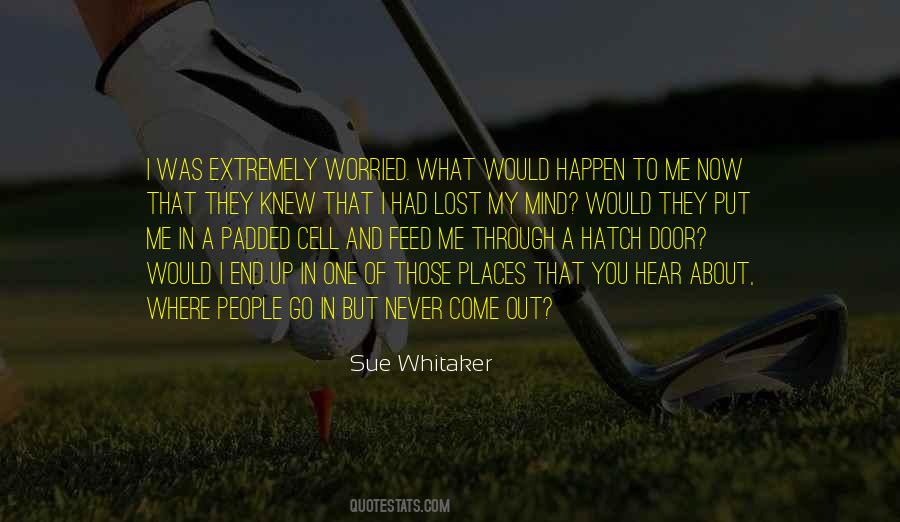 People Come People Go Quotes #1817991