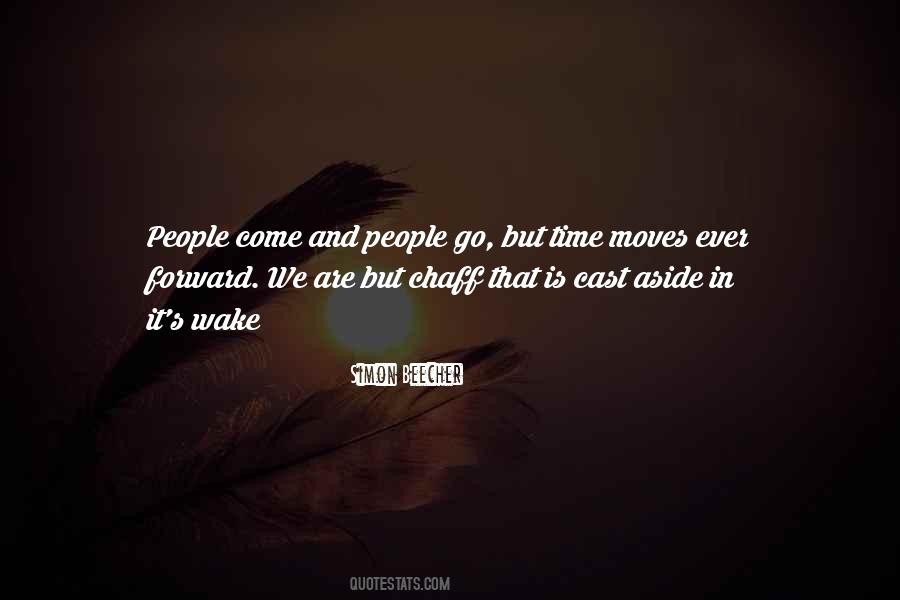 People Come People Go Quotes #261870