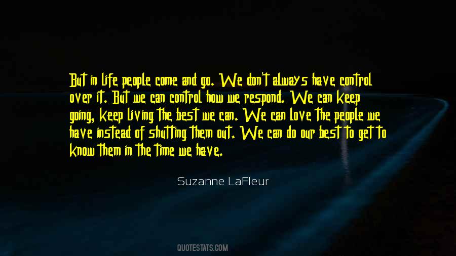 People Come People Go Quotes #333665