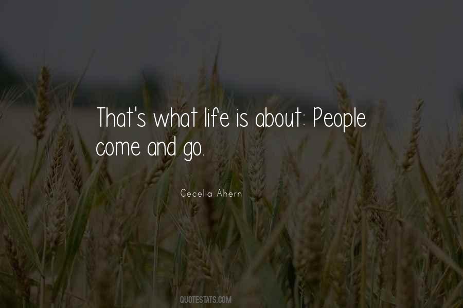 People Come People Go Quotes #512044