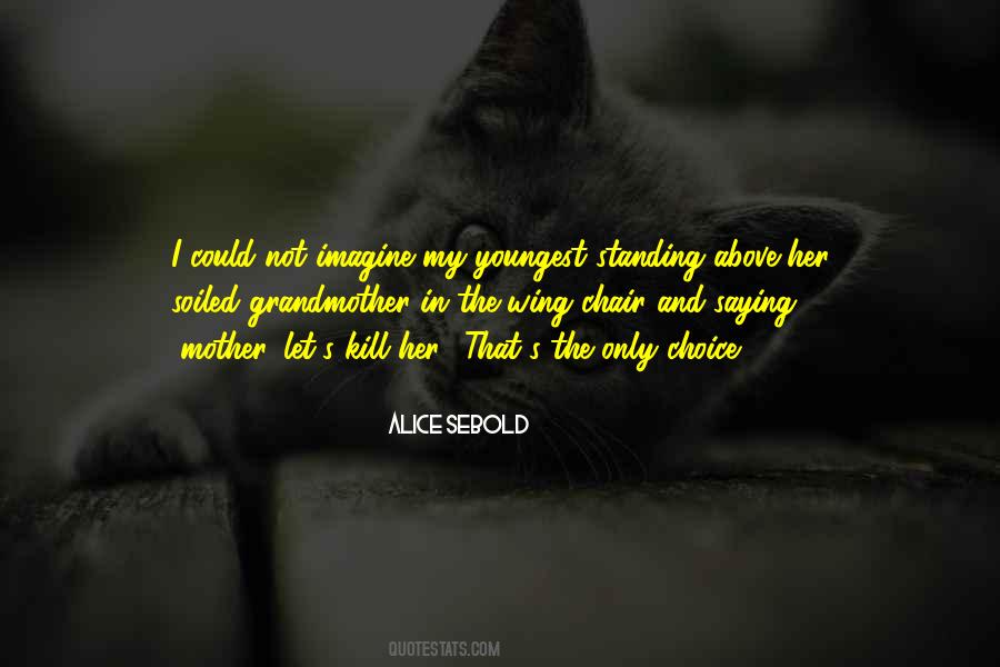 Not My Choice Quotes #68637
