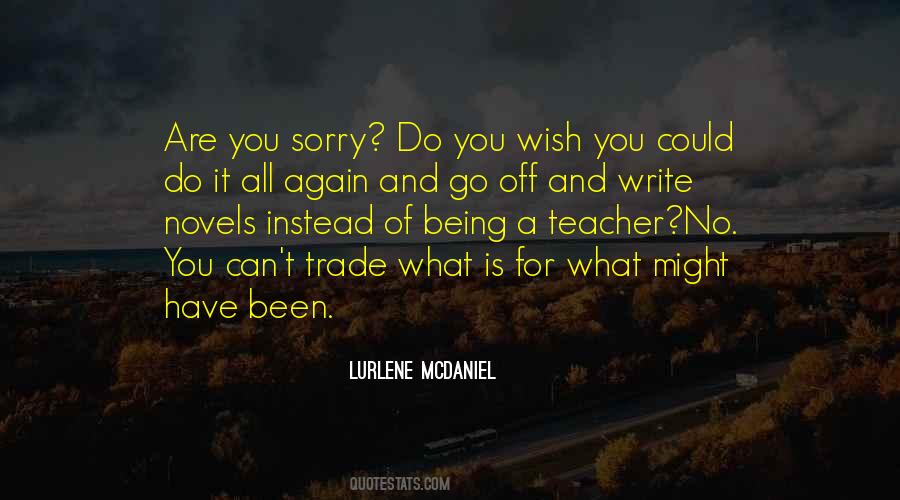 Being Sorry Is Quotes #54457