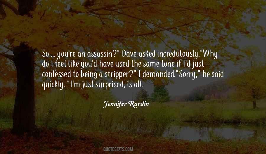 Being Sorry Is Quotes #551864