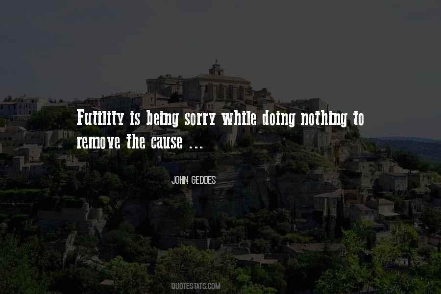 Being Sorry Is Quotes #769440