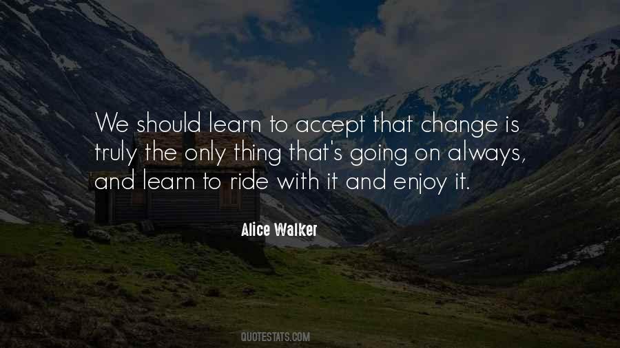 Learn To Accept Things Quotes #517130