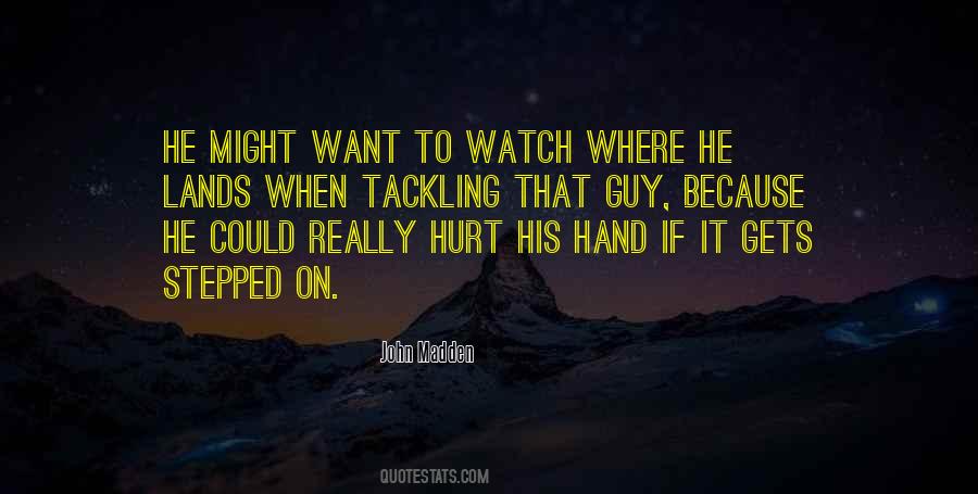 Hurt Guy Quotes #1448749