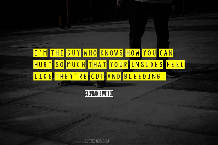 Hurt Guy Quotes #1727873