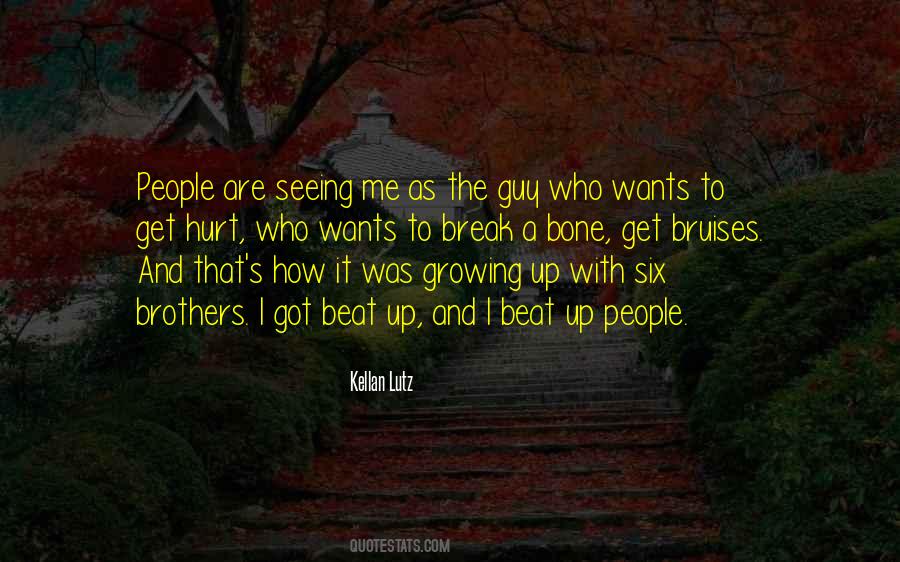 Hurt Guy Quotes #633059