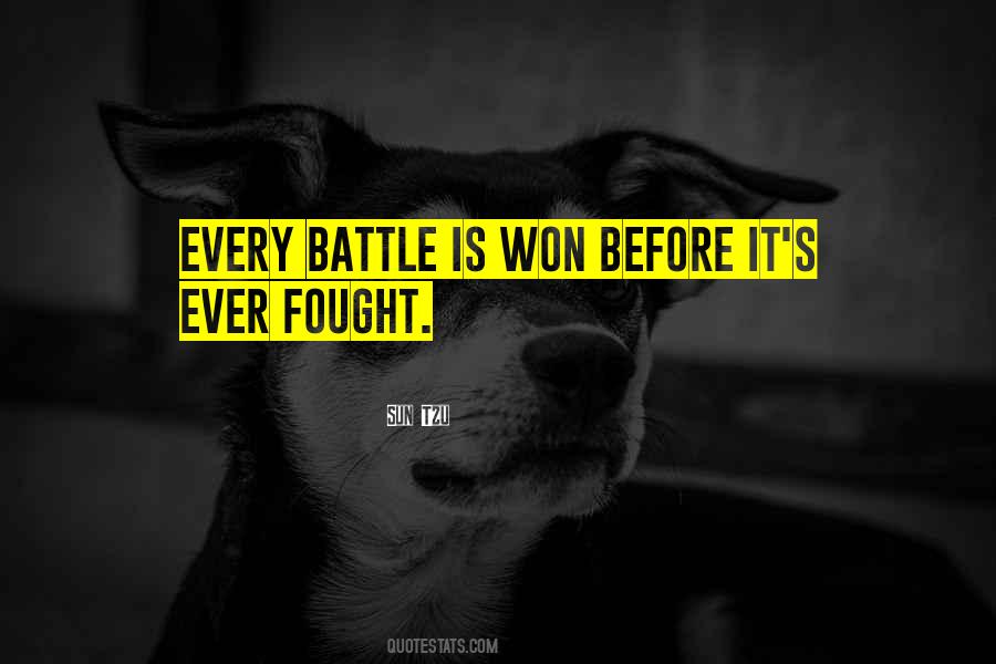 Every Battle Is Won Before It Is Fought Quotes #1233713